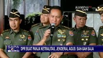 Jenderal Agus Subiyanto Respons soal DPR Buat Panja Netralitas TNI: Kami Punya Prosedur