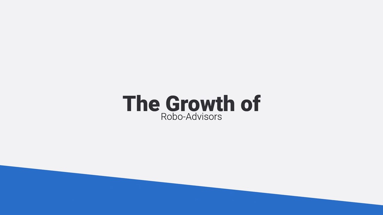 The Growth of Robo-Advisors