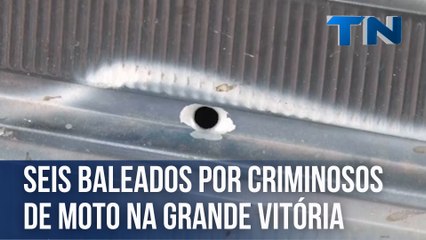 Seis pessoas são baleadas por criminosos de moto na Grande Vitória