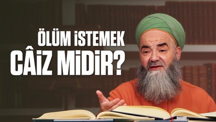 Ölüm İstemek Câiz midir?