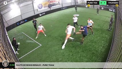 Faute de Regis Renaux - Pure Team