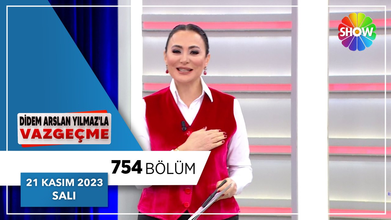 Didem Arslan Yılmaz'la Vazgeçme 754. Bölüm | 21 Kasım 2023