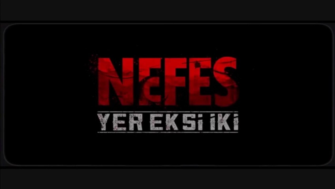 Nefes - Yer Eksi İki | Fragman
