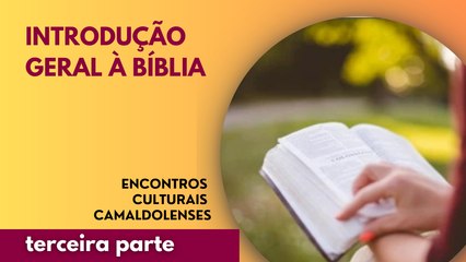 Introdução Geral à Bíblia - Parte 3