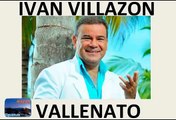 Ivan Villazon Lo mas romantico del vallenato estilo inconfundible para ti