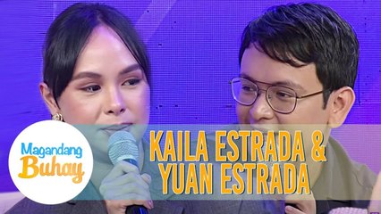 Kaila shares why she's proud of Yuan | Magandang Buhay