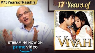 Sooraj Barjatya On Vivah | Shahid Kapoor | Amrita Rao | 17 Years Of Vivah | Rajshri
