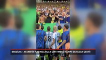 Brezilya - Arjantin maçında tribünler karıştı! Messi takımı sahadan çekti!