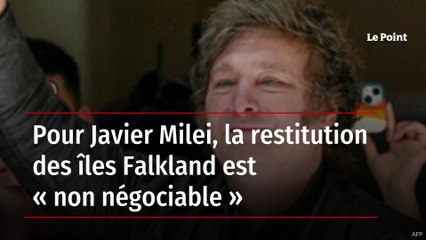 Pour Javier Milei, la restitution des îles Falkland est « non négociable »