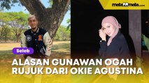 Alasan Gunawan Dwi Cahyo Ogah Rujuk dari Okie Agustina: Saya Sudah Lama Merasakan......