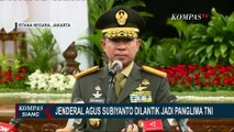 Begini  Keterangan Jenderal Agus Subiyanto Usai Dilantik Jadi Panglima TNI