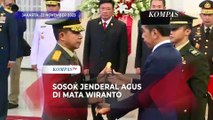 Alasan Wiranto Sebut Panglima TNI Jenderal Agus Subiyanto Sosok yang Mumpuni