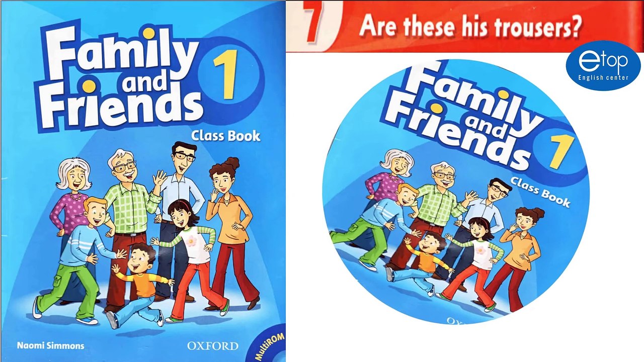 FAMILY AND FRIENDS 1 - UNIT 7 - TRACK 75+76+77