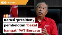 Pewaris kerusi 'presiden', pembelotan 4 Ahli Parlimen bakal hangatkan Perhimpunan Bersatu