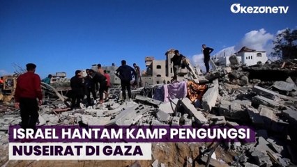 Kamp Pengungsi Nuseirat di Gaza Tengah di Hantam Bom Israel