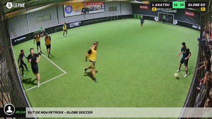 But de noé Petroix - GLOBE SOCCER