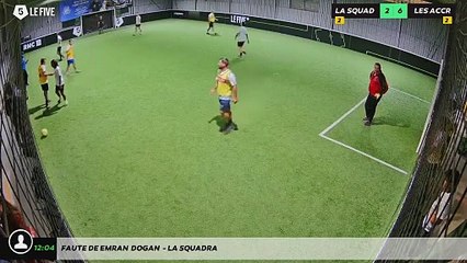 Faute de Emran  Dogan  - LA SQUADRA