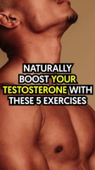 Naturally Boost Your Testosterone With These 5 Exercises
