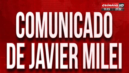 Nuevo comunicado de Javier Milei: ¿qué dijo?