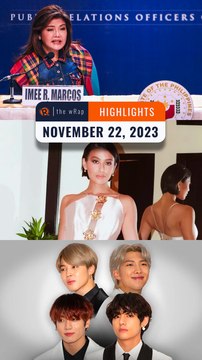 Rappler's highlights: Imee Marcos & the ICC, Michelle Dee, BTS' RM, Jimin, V, Jungkook | The wRap | Nov 22, 2023