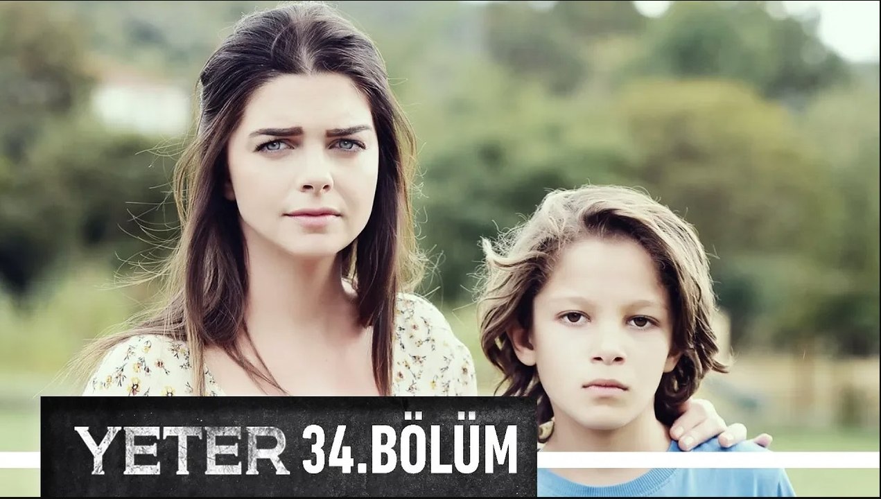 Yeter 34. Bölüm