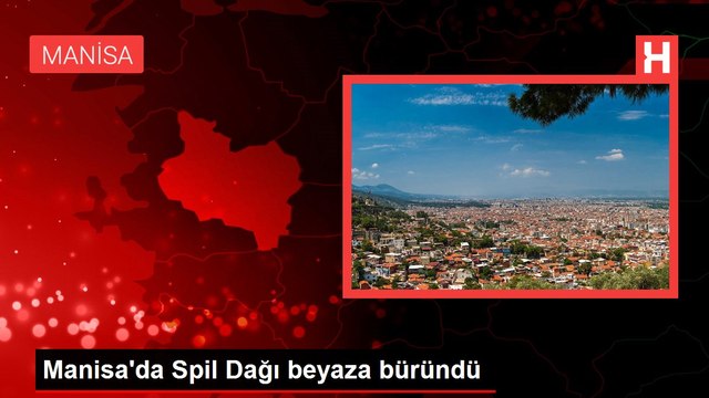 Manisa'da Spil Dağı beyaza büründü