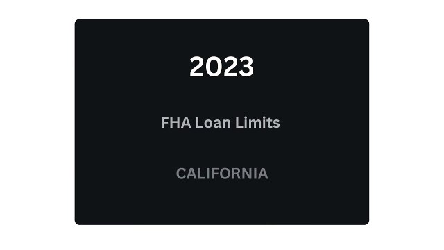 2023 FHA Loan Limits CA