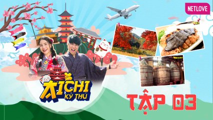 Du Hành Ký Ức | Aichi Kỳ Thú - Tập 03