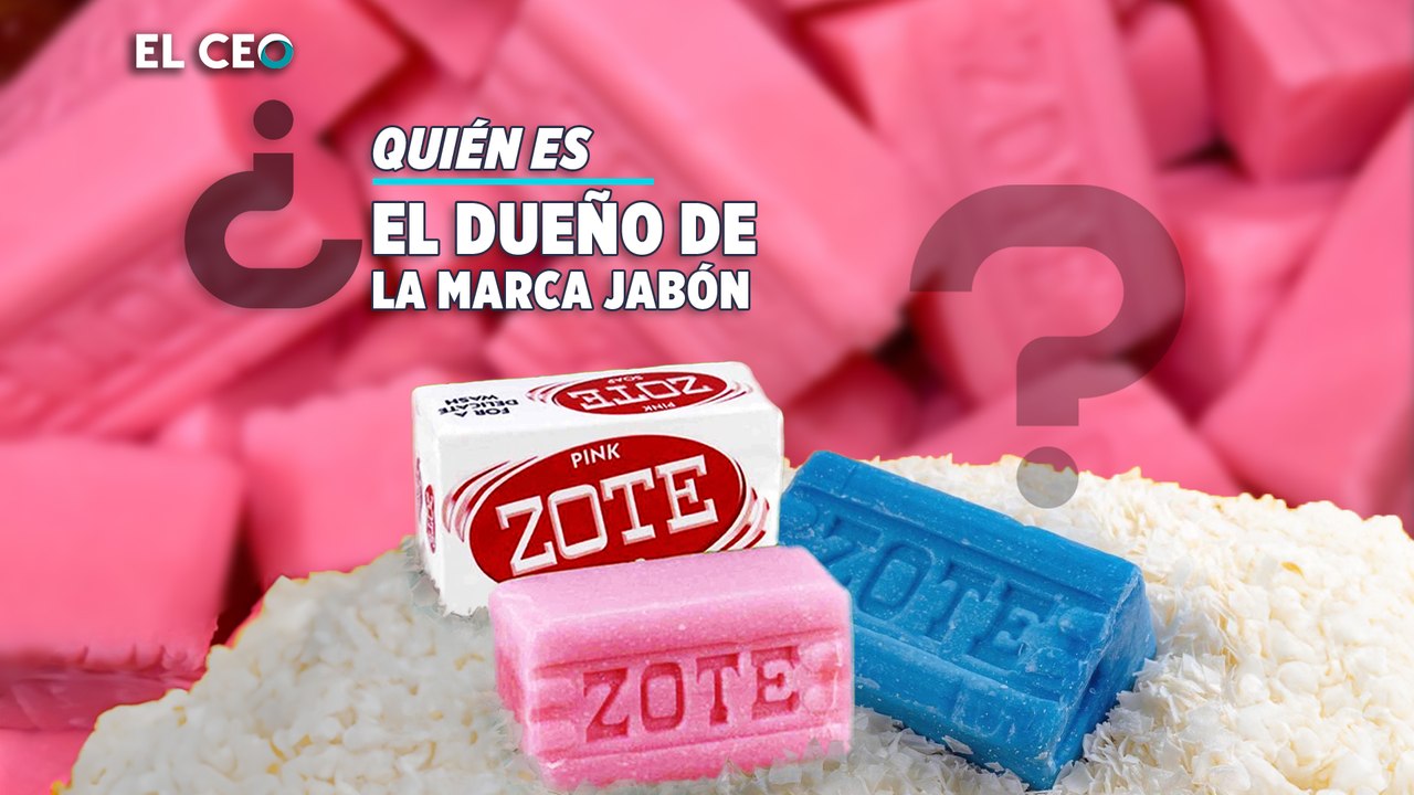 ¿Quién es dueño de la marca de jabón Zote?
