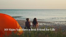 10 Signs You've Found a Friend for Life