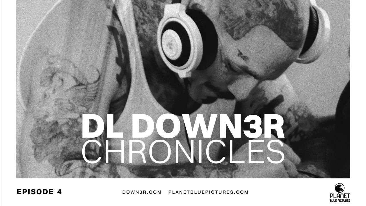 DL Down3r Chronicles: Episode 4