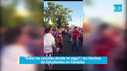 "Todas las canchas donde te seguí": los hinchas de Estudiantes en Córdoba
