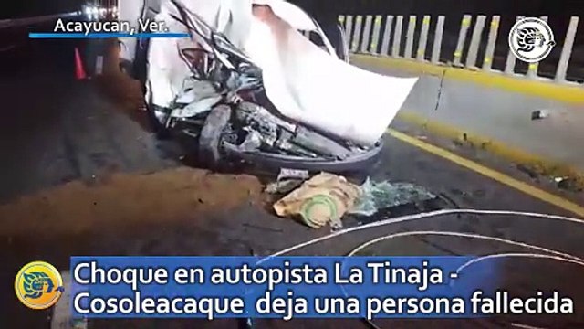 Choque en autopista La Tinaja - Cosoleacaque en Acayucan deja una persona fallecida