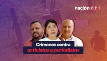 Crímenes contra activistas y periodistas