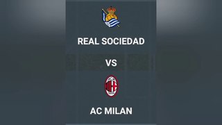 Real Sociedad 2-0 AC Milan