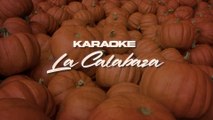 La Arrolladora Banda El Limón De René Camacho - La Calabaza (Karaoke)
