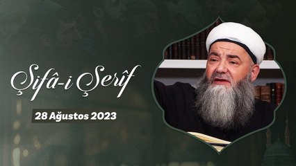 Şifâ-i Şerîf Dersi 193. Bölüm 28 Ağustos 2023