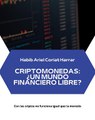 |HABIB ARIEL CORIAT HARRAR | CRIPTOMONEDAS: ¿UN MUNDO FINANCIERO LIBRE? (PARTE 2) (@HABIBARIELC)