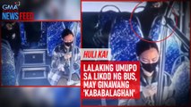 Lalaking umupo sa likod ng bus, may ginawang 'kababalaghan' | GMA Integrated Newsfeed