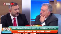 Ahmet Nur Çebi canlı yayında Şenol Güneş'i ateşe attı: Tadic ve Djiku'yu istemedi