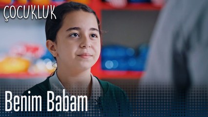 Benim babam - Çocukluk 3. Bölüm