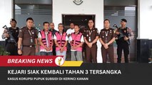 Kejari Siak Kembali Tahan 3 Tersangka Kasus Korupsi Pupuk Subsidi Di Kerinci Kanan