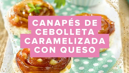 Receta: canapés de cebolleta caramelizada con queso