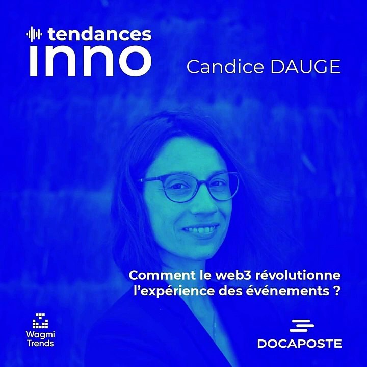 Candice Dauge (Docaposte) | Comment le web3 révolutionne l'expérience des événements ?
