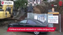 Eyüpsultan'da toprak kayması nedeniyle 2 bina boşaltıldı