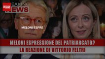 Meloni Espressione Del Patriarcato? La Reazione Di Vittorio Feltri!