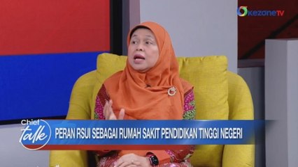 CHIEF TALK: Peran RSUI sebagai Rumah Sakit Pendidikan Tinggi Negeri