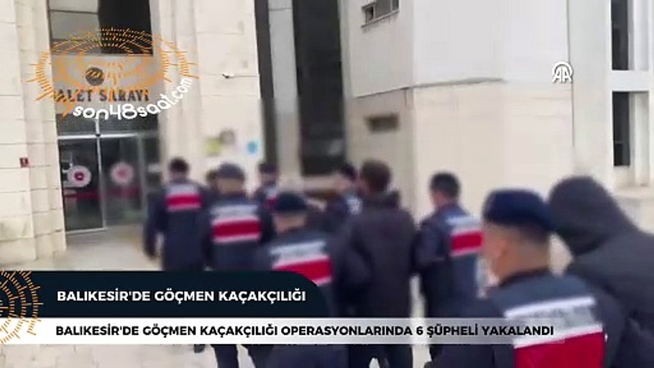 Balıkesir'de göçmen kaçakçılığı operasyonlarında 6 şüpheli yakalandı