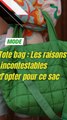 Le tote bag : Les avantages incontestables d'opter pour ce sac