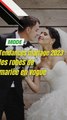 Tendances mariage 2023 : les robes qui feront briller les mariées